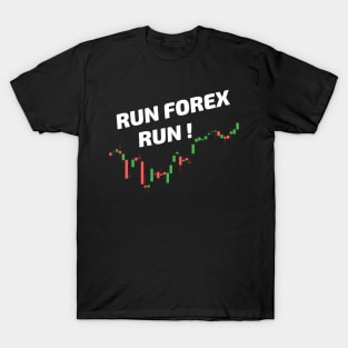 Run Forex Run ! T-Shirt